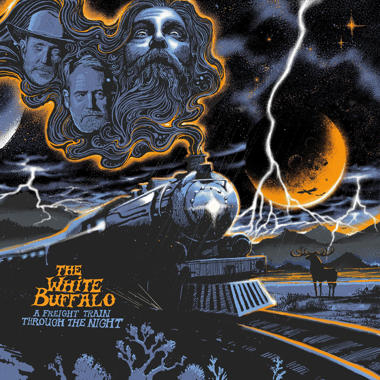 The White Buffalo -  A Freight Train Through the Night